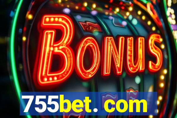 755bet. com